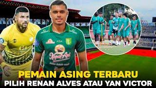 Pemain Asing Persebaya Tebaru, Pilih Renan Alves Atau Yan Victor