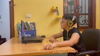 LÀ CHÍNH MÌNH(DRAGON PHAN)[OFFICIAL MUSIC VIDEO]|DRAGON'S CHANNEL|