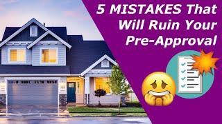 5 things that can kill your pre approval