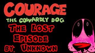 Courage the Cowardly Dog Review: "The Lost Episode" by Unknown