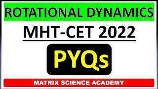 ROTATIONAL DYNAMICS | MHT-CET PYQ 2022 PHYSICS | MHT CET 2023 | IMPULSE BATCH