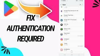 How To Fix And Solve Authentication Required On Google Play Store