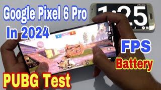 Google Pixel 6 Pro PUBG Test In 2024 || Bgmi Battery And FPS Test In Google Pixel 6 Pro