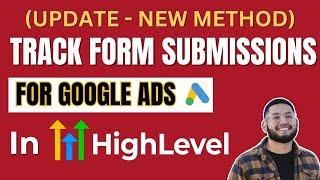 How To Track Form Submissions In Google Ads With GoHighLevel (New Method for 2024)