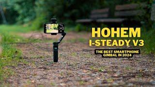 HOHEM i-Steady v3: The best Smartphone gimbal of 2024