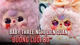 Baby Three bị phản ứng vì nghi liên quan "đường lưỡi bò", nhà sản xuất lập tức thu hồi