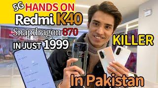 Redmi K40 Hands on and First impression | Review & Price in Pakistan