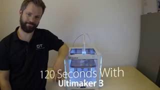 120 Seconds With Ultimaker 3