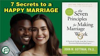 The Seven Principles for Making Marriage Work by John M. Gottman – Book Summary