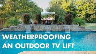 Weatherproofing an Outdoor Nexus 21 TV Lift