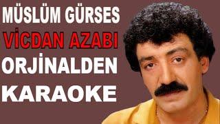 MÜSLÜM GÜRSES VİCDAN AZABI ORJİNALDEN KARAOKE VE SÖZLERİ