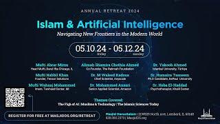 Islam & Artificial Intelligence - Annual Retreat 2024 | Sat, 5/11