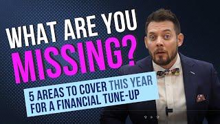 5 Areas of a Financial Tune-Up | Have you covered them yet this year?