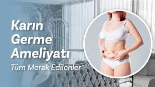 Karın Germe Ameliyatı Nasıl Yapılır? İz Bırakır Mı? Riskleri Neler? | Op. Dr. Ercan Demirbağ