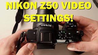 Nikon Z50 video settings for beginners!  Start HERE!