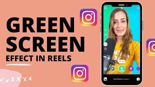 How to Use the Green Screen Effect in Instagram Reels