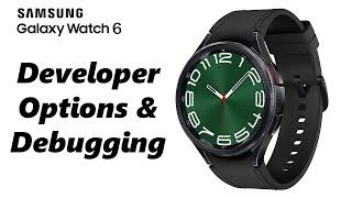 How To Enable Developer Options & ADB Debugging On Samsung Galaxy Watch 6 /6 Classic