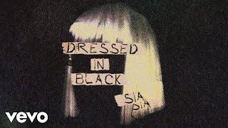 Sia - Dressed In Black (Official Audio)