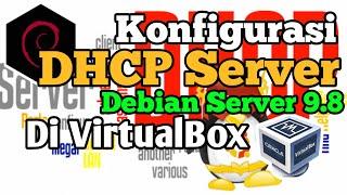 Konfigurasi DHCP Server Pada Debian Server