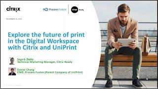 Webinar | Exploring the future of print in the digital workspace with Citrix and UniPrint