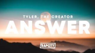 Tyler, The Creator - Answer (Lyrics)