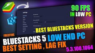 Bluestacks 5 Best Settings For Low End PC || BEST VERSION !!! 90 FPS !!!  FreeFire
