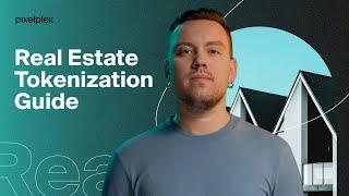 Guide: Real Estate Tokenization