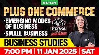 Plus One Commerce - Business Studies | Emerging Modes Of Business, Small Business | Xylem Commerce