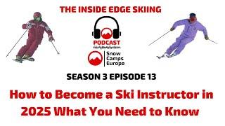 How to Become a Ski Instructor in 2025 What You Need to Know The inside Edge Skiing Podcast