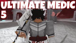 [Type Soul] ULTIMATE MEDIC vs RANKED META 5