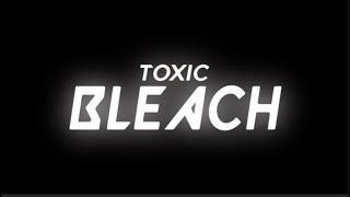 Toxic Bleach Slander 2