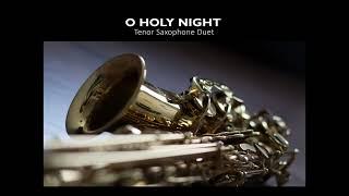 O Holy Night Tenor Saxophone Duet Arrangement