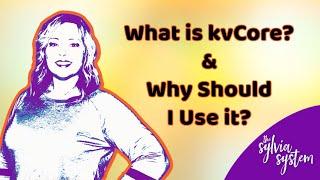 What is kvCore? Why should I Use kvCore? | Best Uses & Features of kvCore (2021)