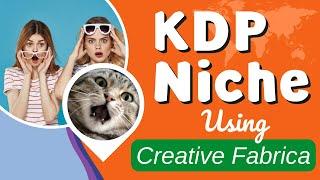 KDP Niche Research Using Creative Fabrica For FREE! KDP Niche Ideas