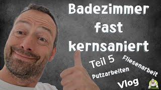 Badezimmer Restaurierung - Eine neue Bäder Reihe | Teil 5