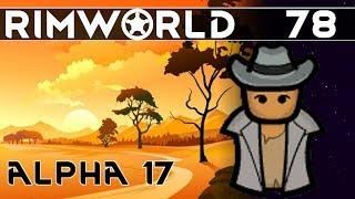 [#78] Houses, Hotels, and Wildfires  ▶ RimWorld Alpha 17 Gameplay, Randy Random