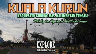 KOTA KUALA KURUN KABUPATEN GUNUNG MAS, KALIMANTAN TENGAH || MOTOVLOG DAN NGEVLOG