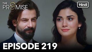 The Promise Episode 219 (Hindi Dubbed)