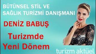 VOLKAN ALTINTAŞ - DENİZ BABUŞ (TURİZMDE YENİ DÖNEM)