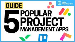 5 Most Popular Project Management Apps of 2021