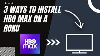 How to Install HBO Max on ANY Roku Device (3 Different Ways)