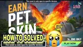 THE EVENT IS  ONLY OPEN TO SPECIFIC DEVICE ||| HOW TO SOLVE SPECIFIC PROBLEM FREE FIRE || 