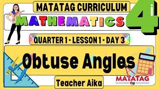 MATATAG Math 4 Grade 4 Quarter 1 Lesson 1 Days 3 Obtuse Angles