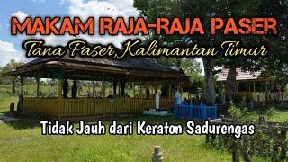 Makam Raja-Raja Paser (Sultan Paser) di Tana Paser, Kalimantan Timur