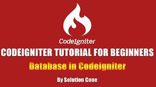 Codeigniter Tutorial for Beginners Step by Step |  Database in Codeigniter