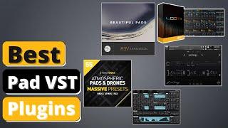 Best Pad VST – 5 Best Pad VST Plugins Of 2021