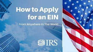How to Get an EIN from Outside the U.S. and as A Non-USA Citizen