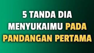 5 TANDA JELAS DIA MENYUKAIMU SEJAK PANDANGAN PERTAMA - Jonathan Manullang