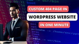 How to create a custom 404 page in WordPress the easy way | 2023