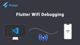 Flutter Wireless Debugging using Wi-Fi (without USB)